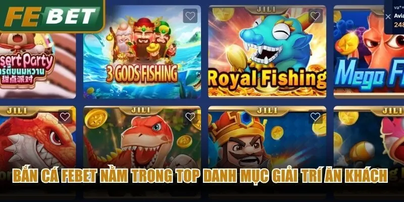 Bắn cá Febet nằm trong top danh mục giải trí ăn khách nhất