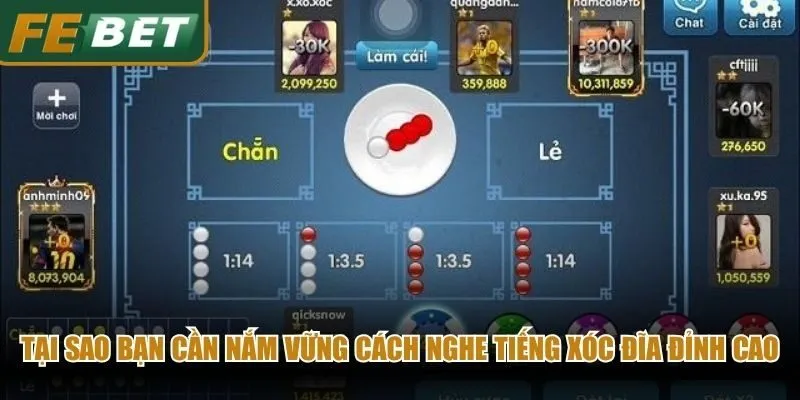 Tại sao bạn cần nắm vững cách nghe tiếng xóc đĩa đỉnh cao