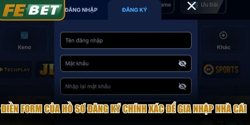Điền form của hồ sơ đăng ký chính xác để gia nhập nhà cái uy tín