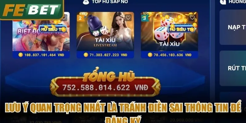 Lưu ý quan trọng nhất là tránh điền sai thông tin để đăng ký