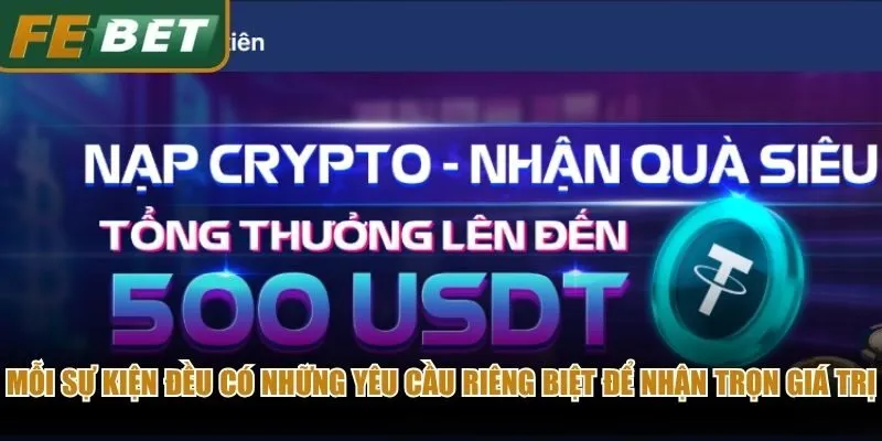 Mỗi sự kiện đều có những yêu cầu riêng biệt để nhận trọn giá trị