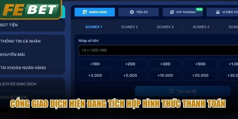 Cổng giao dịch hiện đang tích hợp hình thức thanh toán nạp tiền Febet chủ lực