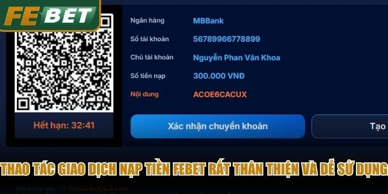 Thao tác giao dịch nạp tiền Febet rất thân thiện và dễ sử dụng