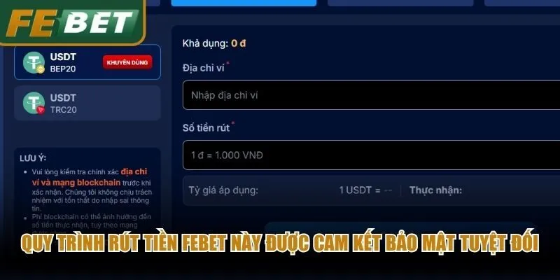 Quy trình rút tiền Febet này được cam kết bảo mật tuyệt đối
