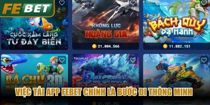 Việc tải app Febet chính là bước đi thông minh giúp nâng tầm trải nghiệm cá cược
