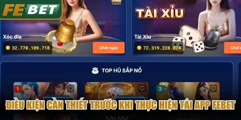 Điều kiện cần thiết trước khi thực hiện tải app Febet