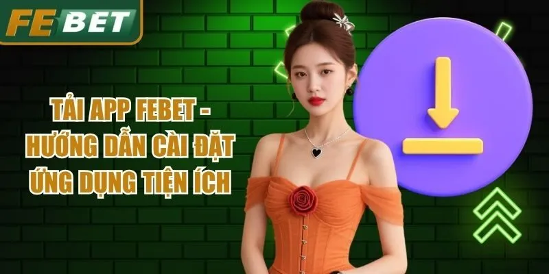 Tải App Febet