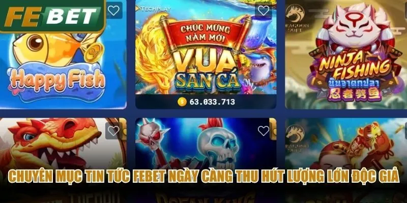 Chuyên mục tin tức Febet ngày càng thu hút lượng lớn độc giả truy cập